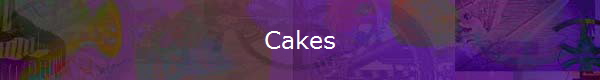 Cakes