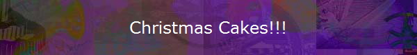 Christmas Cakes!!!